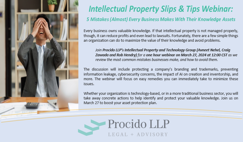 IP Tips & Slips Webinar: 5 Intellectual Property Mistakes (Almost) Every Business Makes With Their Knowledge Assets